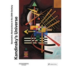 (영문도서) Kandinsky's Universe: Geometric Abstractions in the 20th Century Hardcover, Prestel Publishing, English, 9783791377919