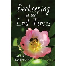 (영문도서) Beekeeping in the End Times Paperback, Indiana University Press, English, 9780253068125