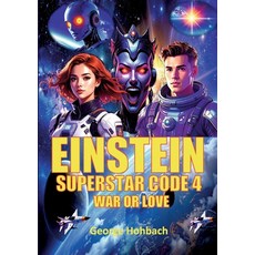 (영문도서)Einstein Superstar Code 4: War of Love Paperback, Bod - Books on Demand, English, 9783695155835