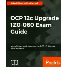 Ocp 12c Upgrade 1z0-060 Exam Guide:Your ultimate guide to passing the OCP 12c Upgrade 1Z0-060 Exam, Packt Publishing