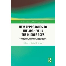 (英文圖書)New Approaches to the Archive in the Middle Ages: Collecting Curating Assembling 平裝版, Routledge, 英文
