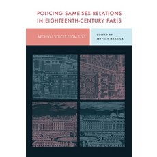 (영문도서)Policing Same-Sex Relations in Eighteenth-Century Paris: Archival Voices from 1785 Paperback, Penn State University Press, English, 9780271097121