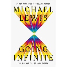 Going Infinite:The Rise and Fall of a New Tycoon, Going Infinite, Lewis, Michael(저), W. W. Norton & Company