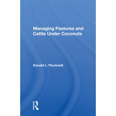 (영문도서) Managing Pastures and Cattle Under Coconuts Paperback, CRC Press, English, 9780367167554