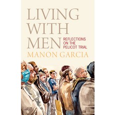 (영문도서)Living with Men: Reflections on the Pelicot Trial Hardcover, Polity Press, English, 9781509573134