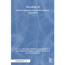 (外文書)Decoding AI: Practical Implementations for Business Operations Hardcover, Productivity Press, English