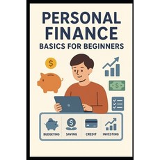 (영문도서)Personal Finance Basics for Beginners Paperback, Independently Published, English, 9798277236604