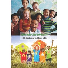 Kids and The Diversity: Help Kids Discover Cool Things In Life: Diversity Lessons for Kids Paperback, Independently Published, English, 9798742382720