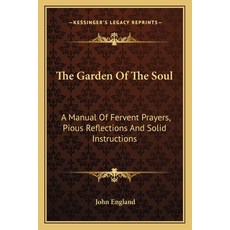 (英文圖書)The Garden Of The Soul: A Manual Of Fervent Prayers Pious Reflections And Solid... 平裝版, 英文, Kessinger Publishing