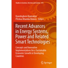 (영문도서) Recent Advances in Energy Systems Power and Related Smart Technologies: Concep... Paperback, Springer, English, 9783031295881