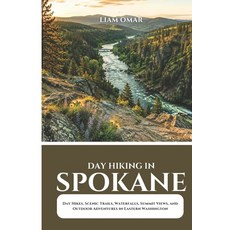 (영문도서)Day Hiking in Spokane 2026: Day Hikes Scenic Trails Waterfalls Summit Views ... Paperback, Independently Published, English, 9798181226272