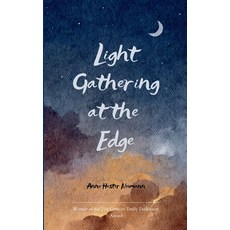 (영문도서)Light Gathering at the Edge Reflections from the Quiet Ground Paperback, Bookleaf Publishing, English, 9781807153168