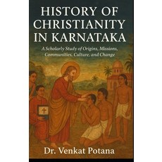 (영문도서)History of Christianity in Karnataka: A Scholarly Study of Origins Missions Co... Paperback, Independently Published, English, 9798267740791