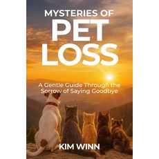 (영문도서)Mysteries of Pet Loss Paperback, Independently Published, English, 9798276594064