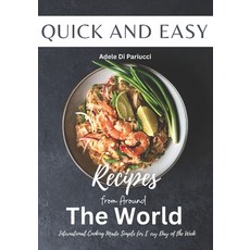 (英文圖書)Quick and Easy Recipes from Around the World: International Cooking Made Simple... 平裝版, Independently Published, 英文