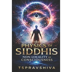 (영문도서)Siddhis: The Non-Locality of Consciousness Paperback, Independently Published, English, 9798243540537