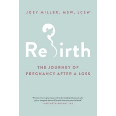 Rebirth: The Journey of Pregnancy After a Loss Paperback, Hachette Go