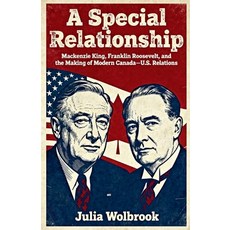 (英文圖書)A Special Relationship Mackenzie King Franklin Roosevelt and the Making of Mod... 平裝版, Serena Capuozzo, 英文