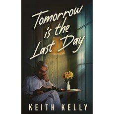 (영문도서) Tomorrow Is The Last Day Paperback, Next Chapter, English, 9784824185266