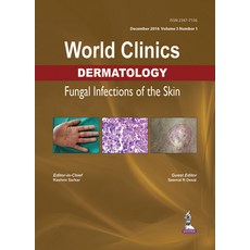 (영문도서) World Clinics Dermatology: Fungal Infections of the Skin: Volume 3 Number 1 Hardcover, Jp Medical Ltd, English, 9789386322104
