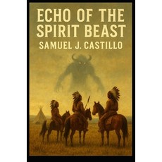 (英文圖書)Echo of the Spirit Beast 平裝版, Independently Published, English