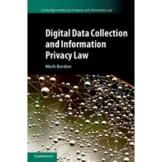 (영문도서) Digital Data Collection and Information Privacy Law Paperback, Cambridge University Press, English, 9781108406017