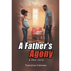 (영문도서)A Father's Agony & Other Stories Paperback, Independently Published, English, 9798273895867