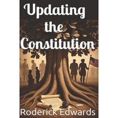 (영문도서)Updating the Constitution Paperback, Independently Published, English, 9798296152275