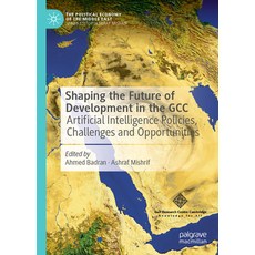 (英文圖書)Shaping the Future of Development in the Gcc: Artificial Intelligence Policies ... 精裝版, Palgrave MacMillan, 英文