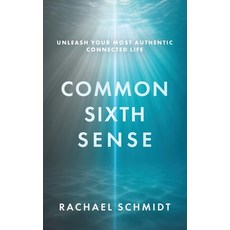(영문도서)Common Sixth Sense: Unleash Your Most Authentic Connected Life Hardcover, Expansion House, English, 9798999533517