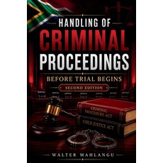 (영문도서)Handling of Criminal Proceedings Paperback, Walter Mahlangu, English, 9798235153981