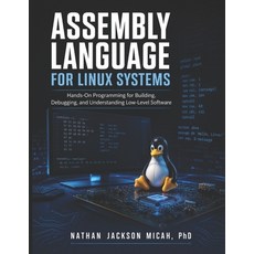 (英文圖書)Assembly Language for Linux Systems: Hands-On Programming forBuilding Debugging... 平裝版, Independently Published, 英文, 平裝本