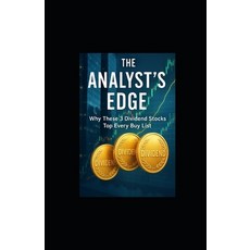 (英文圖書)The Analyst's Edge: Why These 3 Dividend Stocks Top Every Buy List 平裝版, Independently Published, 英文