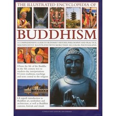 (영문도서)The Illustrated Encyclopedia of Buddhism: A Comprehensive Guide to Buddhist Hist... Hardcover, Lorenz Books, English, 9780754818991