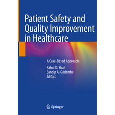 (영문도서) Patient Safety and Quality Improvement in Healthcare: A Case-Based Approach Hardcover, Springer, English, 9783030558284