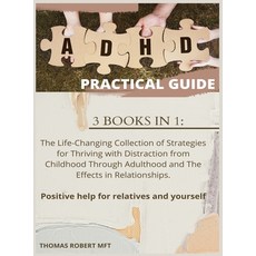 (영문도서) ADHD Practical Guide: 3 BOOKS IN 1: The Life-Changing Collection of Strategies for Thriving w... Hardcover, MB Publishing Ltd, English, 9781801938990