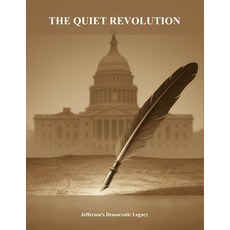 (英文圖書)The Quiet Revolution: Jefferson'S Democratic Legacy 平裝版, Independently Published, 英文