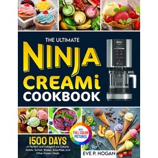 (영문도서) The Ultimate Ninja CREAMi Cookbook: 1500 Days of Perfect and Indulgent Ice Creams Gelato So... Paperback, Steven Anderson, English, 9781805381563
