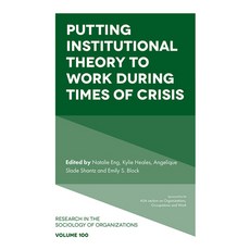 (영문도서)Putting Institutional Theory to Work During Times of Crisis Hardcover, English, 9781837083497 English, 9781837083497