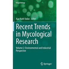 Recent Trends in Mycological Research: Volume 2: Environmental and Industrial Perspective Hardcover, Springer, English, 9783030682590