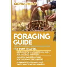 (영문도서) Foraging Guide: This book includes: Identifying and Locating Regional Edible Wild Plants and ... Paperback, Ladoo Publishing LLC, English, 9781955786058
