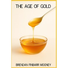 (英文圖書)The Age of Gold 平裝版, Independently Published, 英文
