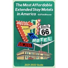 (영문도서) The Most Affordable Extended Stay Motels in America: 2021 - 2022 Guide Paperback, Viceroy Press, English, 9780999326534