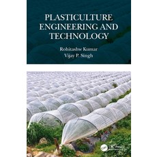 (영문도서)Plasticulture Engineering and Technology Hardcover, CRC Press, English, 9781032045696 CRC Press, English, 9781032045696
