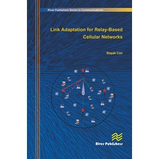 (영문도서)Link Adaptation for Relay-Based Cellular Networks Paperback, English, 9788770045544, River Publishers English, 9788770045544, River Publishers