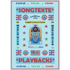 (영문도서) 100 Englische Welthits (1/3) + 100 Gitarren-Playbacks (MP3): Songbuch mit Texten und Akkorden Paperback, Books on Demand, English, 9783754340882