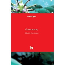 (영문도서) Gastrostomy Hardcover, Intechopen, English, 9789533073651