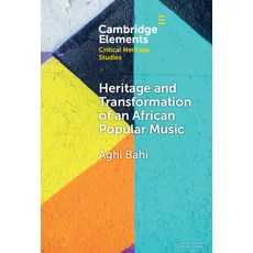 (영문도서) Heritage and Transformation of an African Music Hardcover, Cambridge University Press, English, 9781009469180