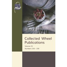 (영문도서) Collected Wheel Publications: Volume 15: Numbers 216 - 230 Paperback, BPS Pariyatti Editions, English, 9781681721804