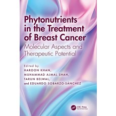 (영문도서)Phytonutrients in the Treatment of Breast Cancer: Molecular Aspects and Therapeu... Hardcover, CRC Press, English, 9780367651657